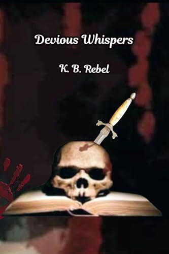 Devious Whispers by K. B. Rebel.
