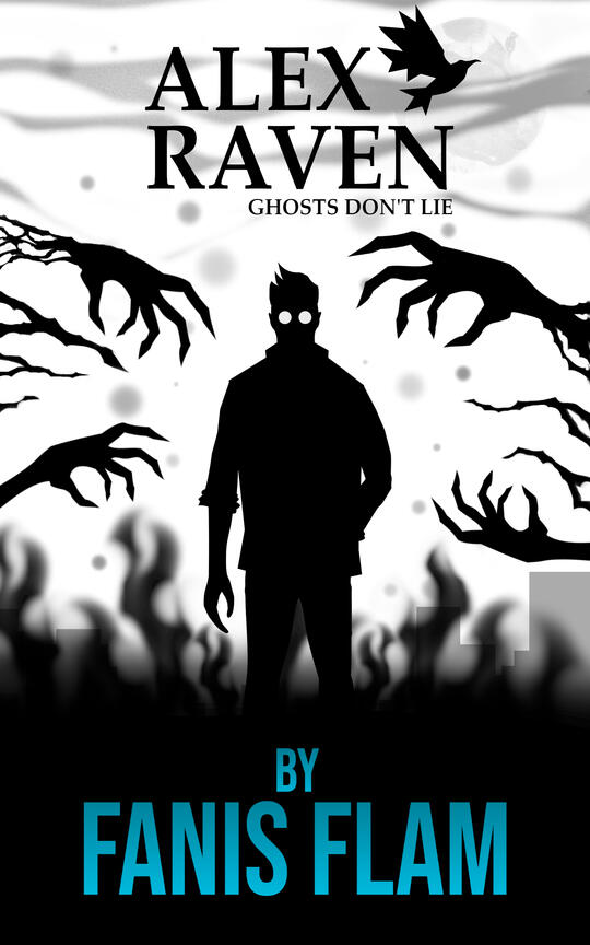 Alex Raven: Ghosts Don't Lie Alex Raven: Ghosts Don't Lie cover photo.