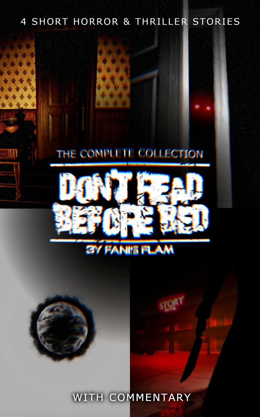 Don't Read Before Bed Cover Don't Read Before Bed cover photo. A Horror/Thriller anthology by Fanis Flam.
